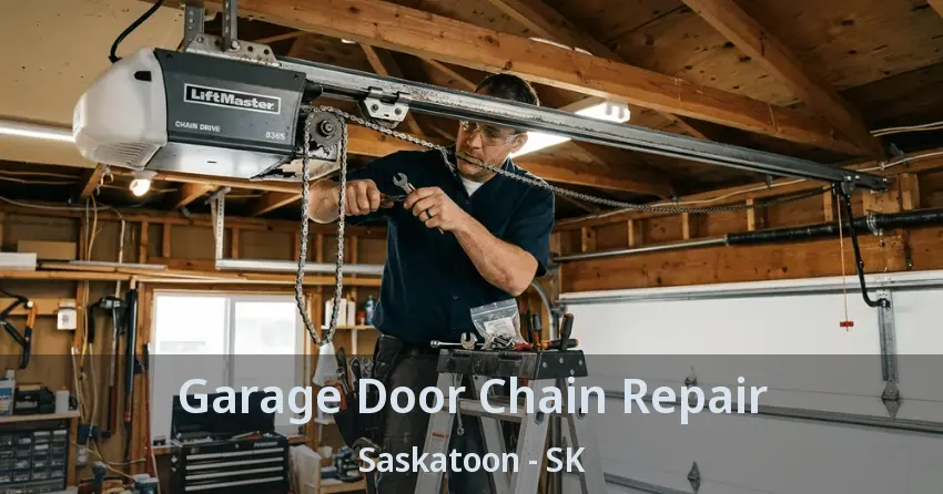 Garage Door Chain Repair Saskatoon - SK